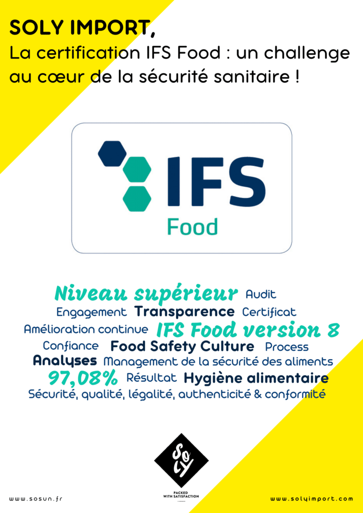 Nous repoussons davantage nos limites avec l’obtention de la certification IFS Food version 8, un standard international de sécurité alimentaire de haut niveau.